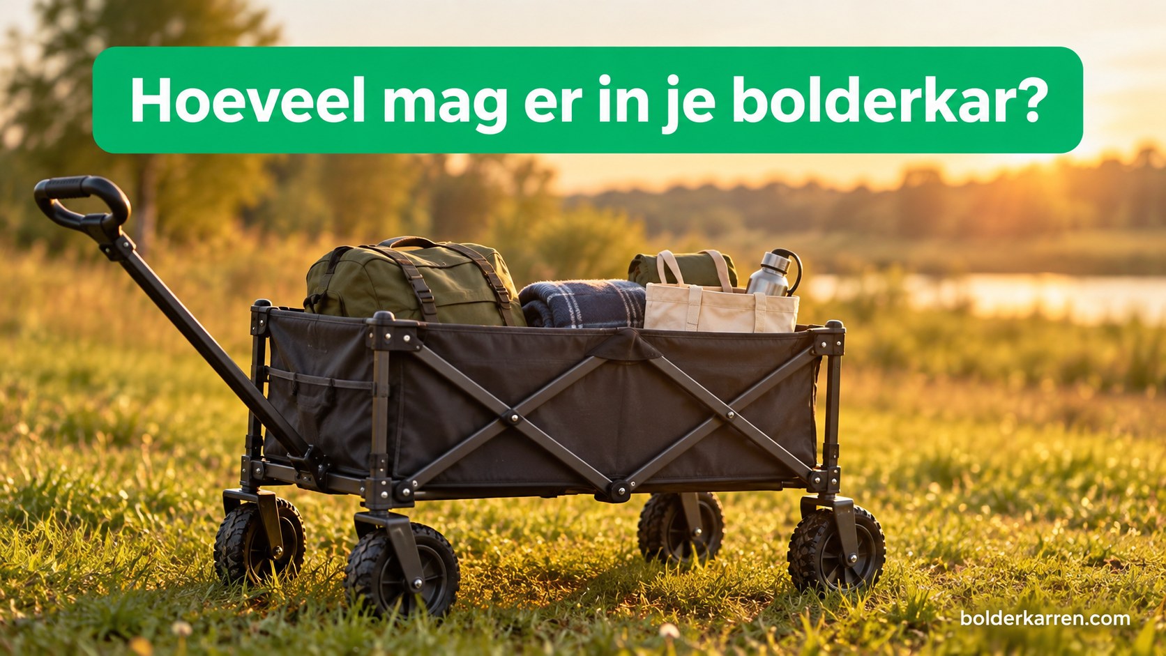 Hoeveel mag er in je bolderkar?